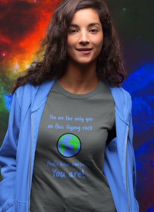 You are the only you and you are awesome…soft-style T-shirt for Women