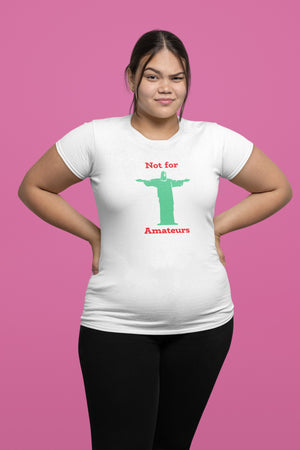 Not for Amateurs short-sleeve soft-style T-shirt for Women