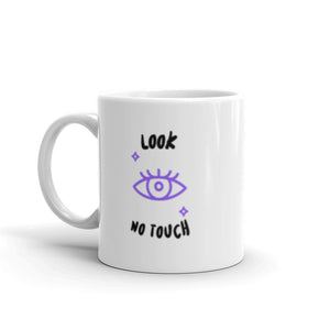 Look but No Touching white glossy mug