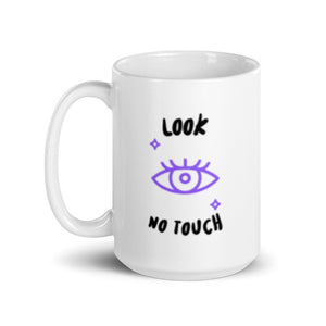 Look but No Touching white glossy mug